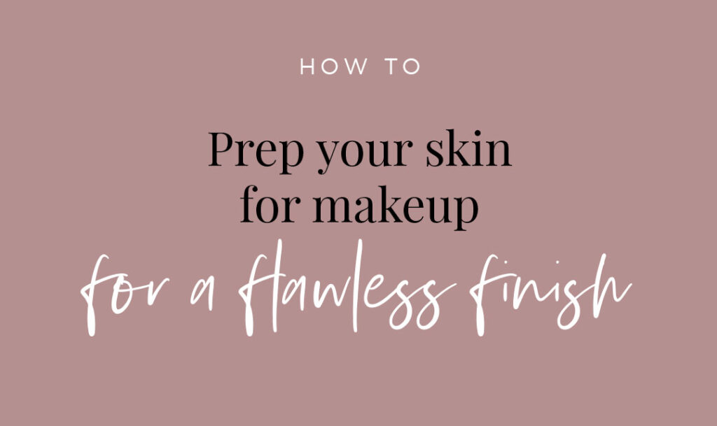 How to prep your skin for makeup