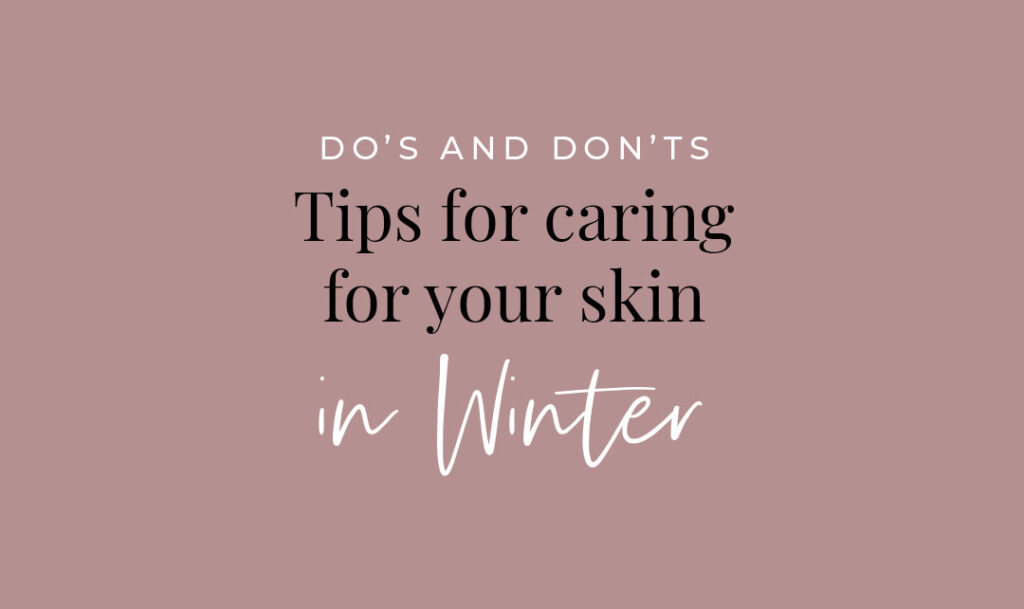 Winter Skincare Tips